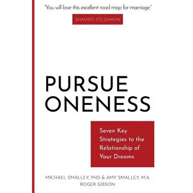 Pursue Oneness: Seven Key Strategies to the Relationship of Your Dreams
