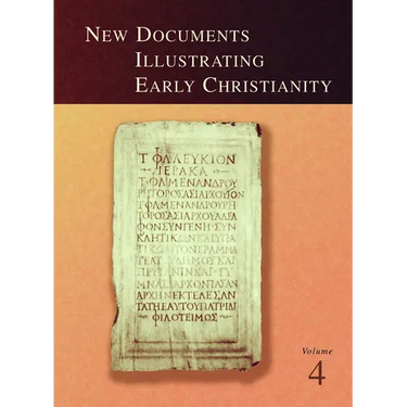 New Documents Illustrating Early Christianity, 4: A Review of Greek Inscriptions and Papyri Published in 1979