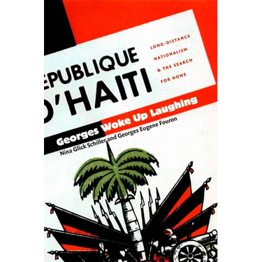 Georges Woke Up Laughing: Long-Distance Nationalism and the Search for Home