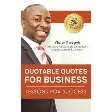 Quotable Quotes For Business: Lessons For Success