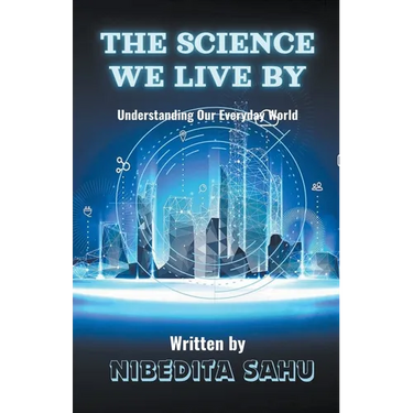 The Science We Live By