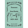 Davidson County, Tennessee Deed Book T and W, 1829-1835