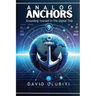Analog Anchors: Grounding Yourself in the Digital Tide