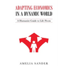 Adapting Economics in a Dynamic World