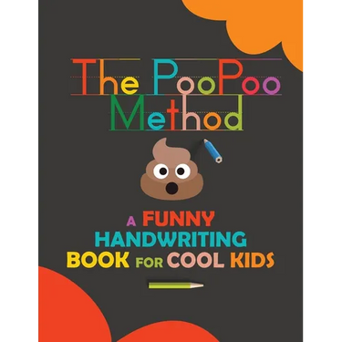 The PooPoo Method: Funny Handwriting Book for Kids. Improve Writing Skills. Workbook for kids handwriting