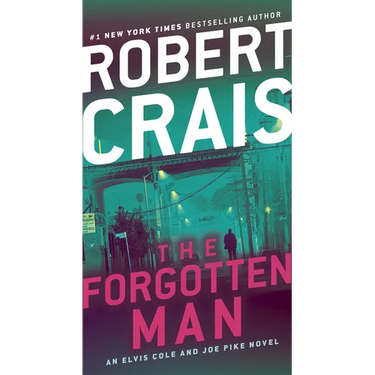 The Forgotten Man: An Elvis Cole and Joe Pike Novel