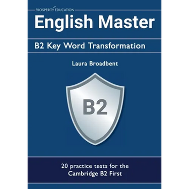 English Master B2 Key Word Transformation (20 practice tests for the Cambridge First): 200 test questions with answer keys