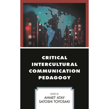Critical Intercultural Communication Pedagogy