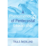 A Phenomenology of Pentecostal Leadership