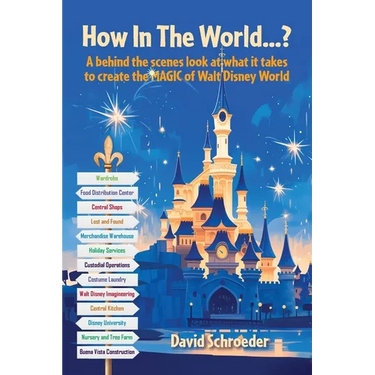 How In The World...? - A behind the scenes look at what it takes to create the MAGIC of Walt Disney World