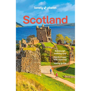 Lonely Planet Scotland: Plan the Trip of a Lifetime Detailed Itineraries & Maps Insider Tips Covers Edinburgh, Glasgow, Inverness, the Highlands, Shet