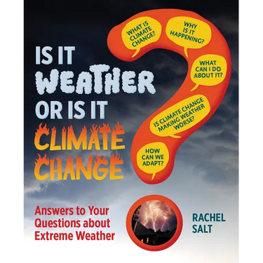 Is It Weather or Is It Climate Change?: Answers to Your Questions about Extreme Weather