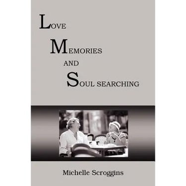 Lms: Love Memories and Soul Searching