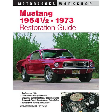 Mustang 1964 1/2 - 73 Restoration Guide