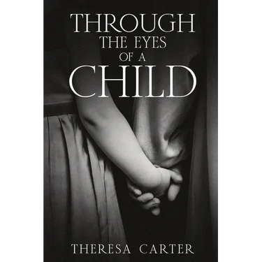 Through the Eyes of a Child: A Collection of Stories