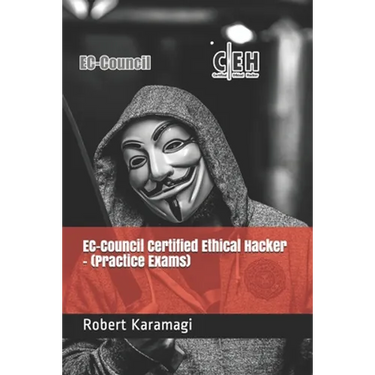 EC-Council Certified Ethical Hacker - (Practice Exams)