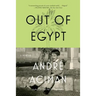 Out of Egypt: A Memoir