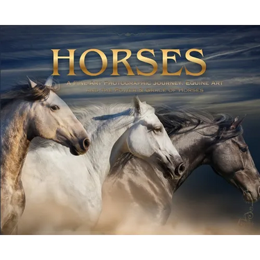 Horses: a Soulful Equestrian Photography Coffee Table Book