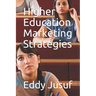 Higher Education Marketing Strategies