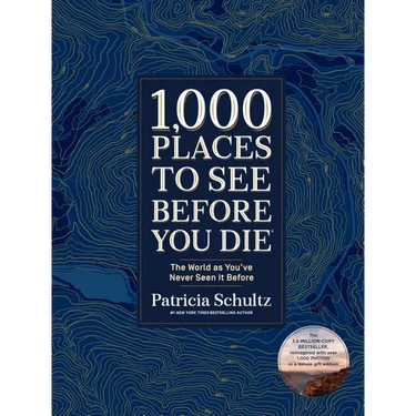 1,000 Places to See Before You Die (Deluxe Edition): The World as You've Never Seen It Before