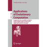 Applications of Evolutionary Computation: Evoapplications 2012: Evocomnet, Evocomplex, Evofin, Evogames, Evohot, Evoiasp, Evonum, Evopar, Evorisk, Evo