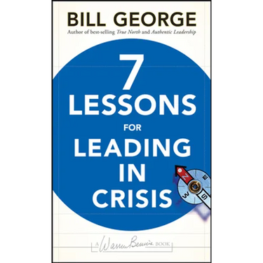 Seven Lessons for Leading in Crisis