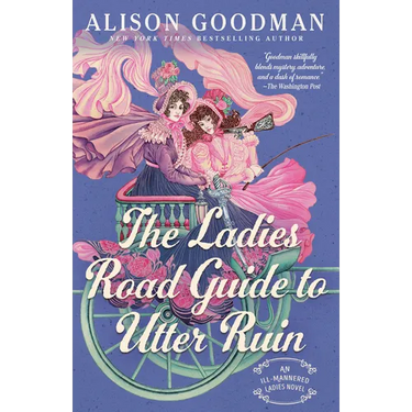 The Ladies Road Guide to Utter Ruin
