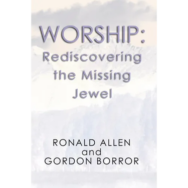 Worship: Rediscovering the Missing Jewel