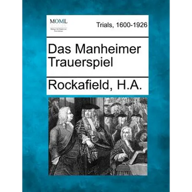 Das Manheimer Trauerspiel