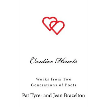 Creative Hearts: Works from Two Generations of Poets