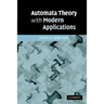 Automata Theory with Modern Applications
