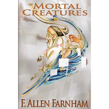 Of Mortal Creatures