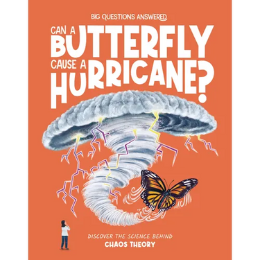 Can a Butterfly Cause a Hurricane?: Discover the Science Behind Chaos Theory