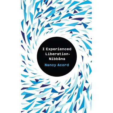 I experienced Liberation-Nibbāna
