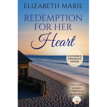 Redemption For Her Heart: Seacliff Shores Christian Romance Book 4