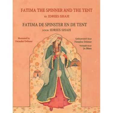 Fatima the Spinner and the Tent / Fatima de spinster en de tent: Bilingual English-Dutch Edition / Tweetalige Engels-Nederlands editie