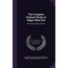 The Complete Poetical Works of Edgar Allan Poe: With Three Essays on Poetry
