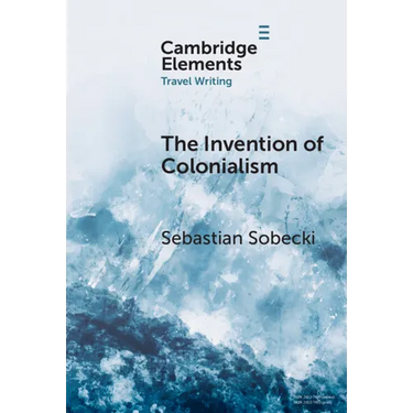 The Invention of Colonialism: Richard Hakluyt and Medieval Travel Writing