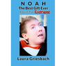 NOAH The Best Gift Ever: A Voice for Everyone
