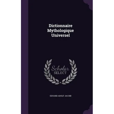 Dictionnaire Mythologique Universel