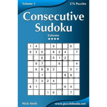 Consecutive Sudoku - Extreme - Volume 5 - 276 Logic Puzzles