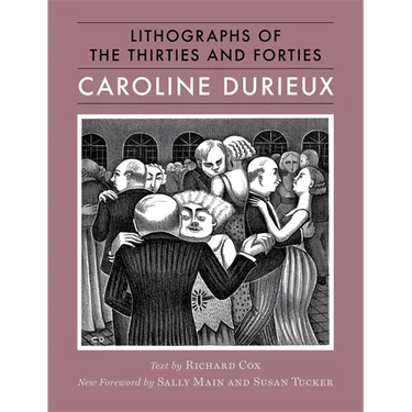 Caroline Durieux: Lithographs of the Thirties and Forties