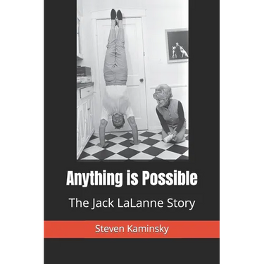 Anything is Possible: The Jack Lalanne Story