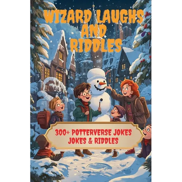 Wizard Laughs and Riddles: 300+ Potterverse Jokes & Riddles
