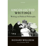 Uncollected Writings: Writing on Political Philosophy