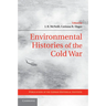 Environmental Histories of the Cold War