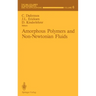 Amorphous Polymers and Non-Newtonian Fluids