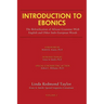 Introduction to Ebonics: The Relexification of African Grammar with English and Other Indo-European Words