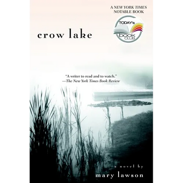 Crow Lake: Crow Lake: A Novel