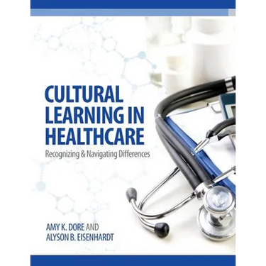 Cultural Learning in Healthcare: Recognizing and Managing Differences